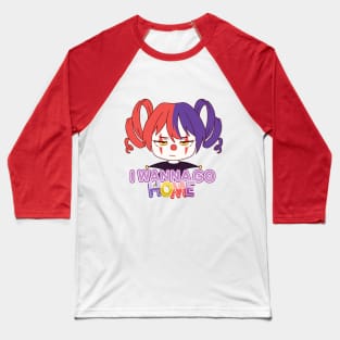 I wanna go home angry clown girl Baseball T-Shirt